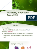 Presented By: IRTAZA MUNIR Topic: VIRUSES