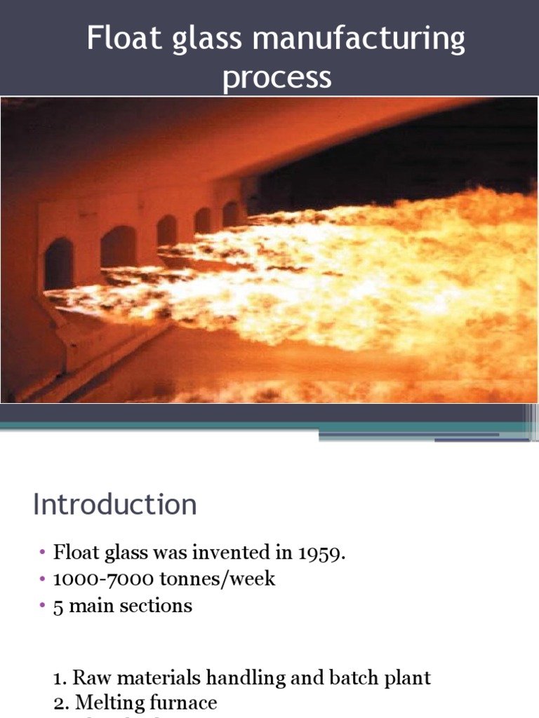 Float Glass Manufacturing Process Overview | PDF | Technology & Engineering