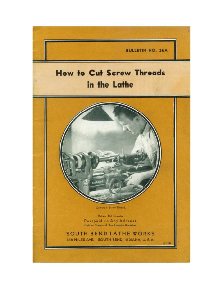 1936 How To Cut Screw Threads in The Lathe Bulletin 36A PDF