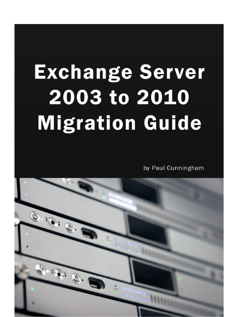 Exchange Server 2003 To 2010 Migration Guide V1.3 Planning Chapter ...