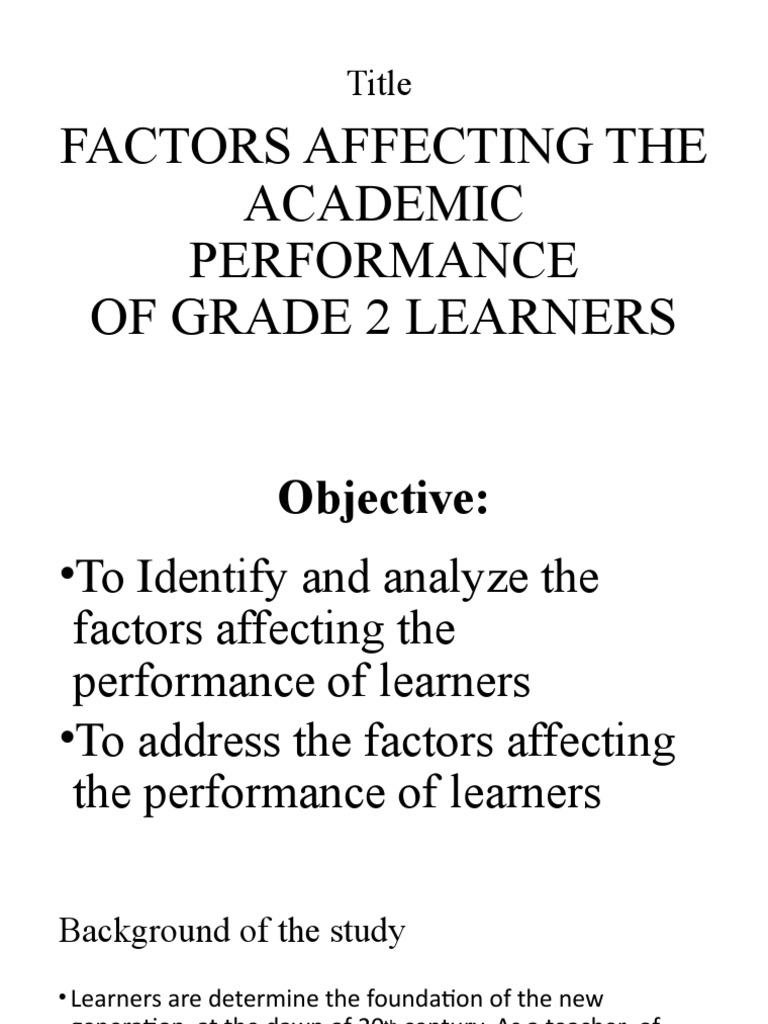 Factors Influencing Grade 2 Academic Performance | PDF | Classroom ...