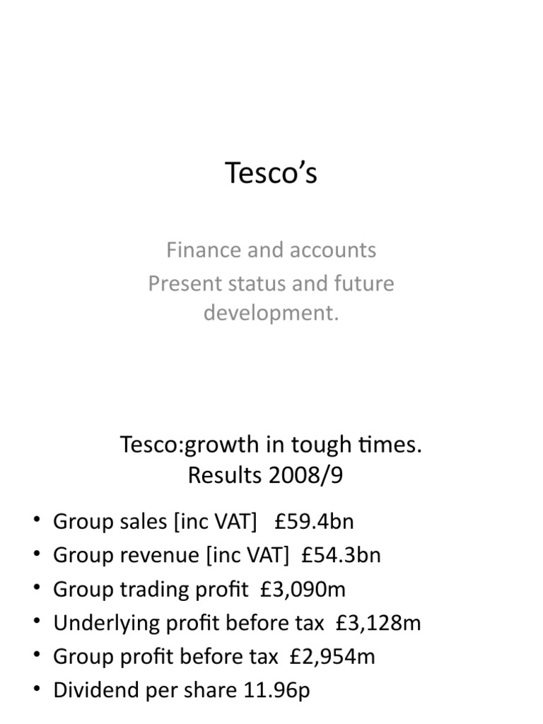 Tesco's: Finance and Accounts Present Status and Future Development ...