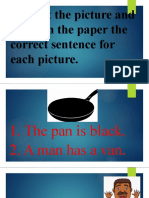 Look at The Picture and Write On The Paper The Correct Sentence For Each Picture