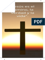 Jesús Es El Camino, La Verdad y La Vida - .