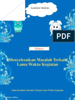 1. Lila merapikan buku selama 1 jam2. Ibu berbelanja selama 1 jam 30 menit 3. Via dan Rina bermain di taman selama 3 jam 10 menit