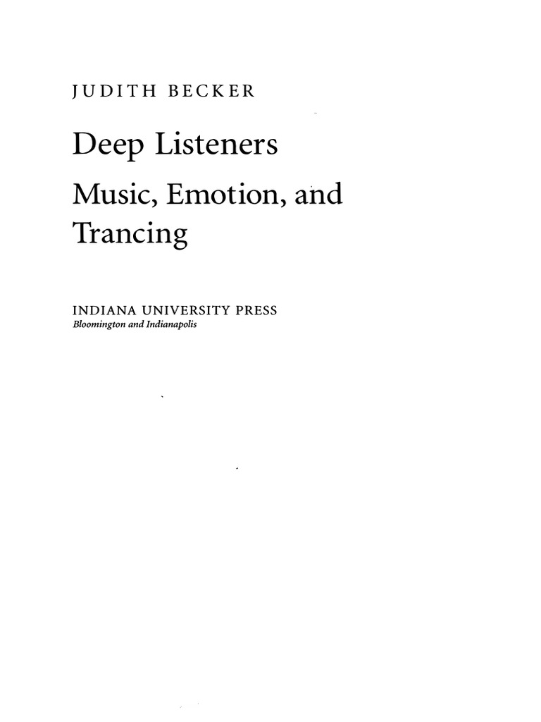Judith Becker - Deep Listeners_ Music, Emotion, And Trancing | Embodied ...