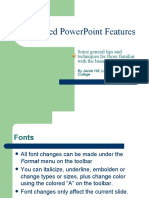 Advanced Powerpoint Features: Some General Tips and Techniques For Those Familiar With The Basics of Powerpoint