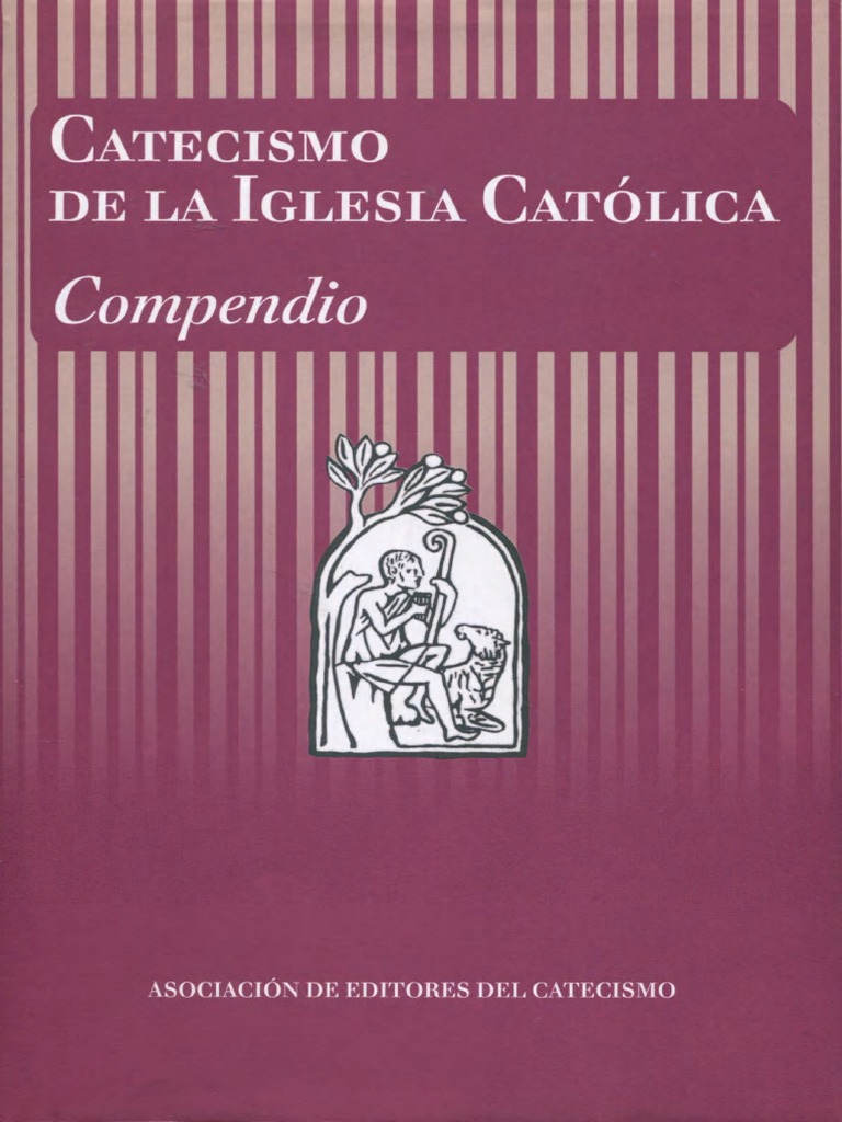 Compendio Catecismo de La Iglesia Católica by Benedict XVI | PDF | Fe ...
