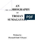 AN Autobiography Trojan Sumagaysay: Written By: Florenell Faith V.Pacure
