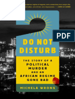 Do Not Disturb the Story of a Political Murder and an African Regime Gone Bad by Michela Wrong (Books Are Worthy)
