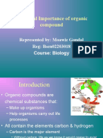 Biological Importance of Organic Compound: Represented By: Moawiz Gondal Reg: Bsen02203018 Course: Biology