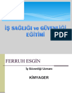 İŞ SAĞLIĞI Ve GÜVENLİĞİ EĞİTİMİ Eğitmen - Cemil ÇOLAKOĞLU A Sınıfı İş Güvenliği Uzmanı Çalışma Ve Sosyal Güvenlik Bakanlığı Emekli Baş İş Müfettişi