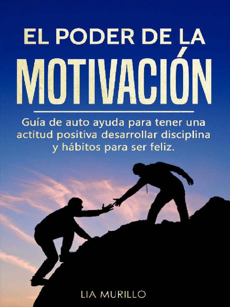 EL PODER DE LA MOTIVACION - Gui - Lia Murillo | PDF | Motivación ...
