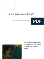I am in my own Royalty