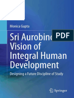 Monica Gupta (Auth.) - Sri Aurobindo's Vision of Integral Human Development - Designing A Future Discipline of Study