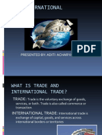 International Trade: Presented By: Aditi Acharya