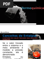 Termoquímica - Conceito de Entalpia, Calores e Reações, Lei de Hess