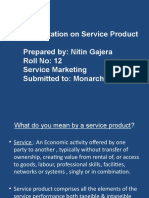 Presentation On Service Product Prepared By: Nitin Gajera Roll No: 12 Service Marketing Submitted To: Monarch Joshi