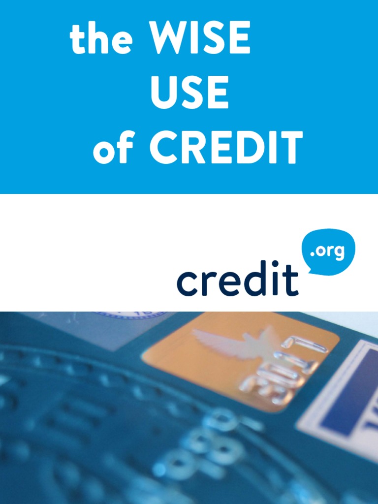 Credit The Wise Use of Credit PDF Credit History Credit Card