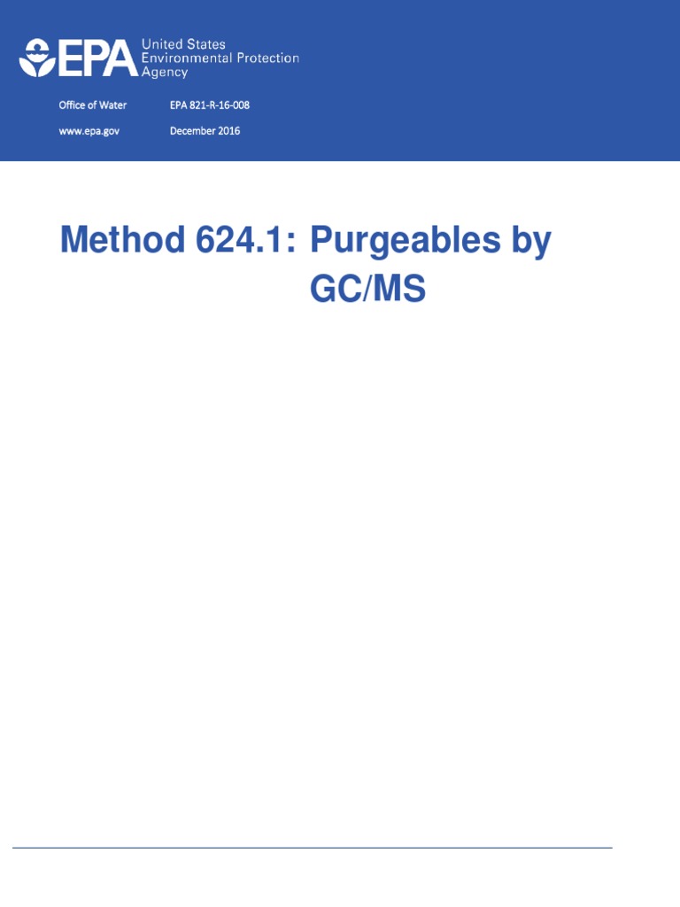 Method 624.1: Purgeables by GC/MS: Office of Water EPA 821-R-16-008 WWW ...