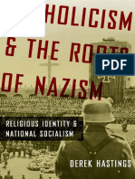 Derek Hastings - Catholicism and The Roots of Nazism - Religious Identity and National Socialism (2009, Oxford University Press)