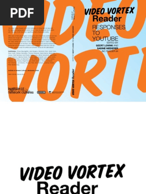 Video Vortex Reader Responses To Youtube Pdf Posthuman You Tube