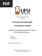 Fresameto Frontal - Influência das condições de usinagem nos esforços de corte e na rugosidade da peça.