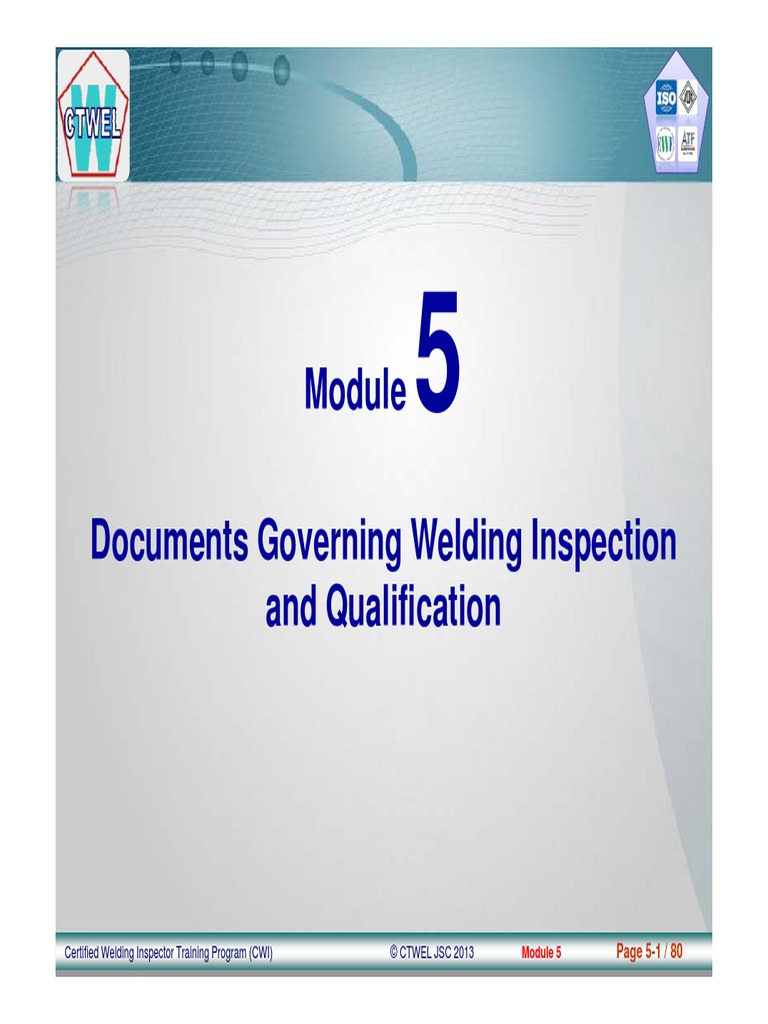 CWI-Module 5 - Documents Governing Welding Inspection and Qualification ...