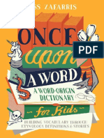 Once Upon A Word A Word-Origin Dictionary For Kids-Building Vocabulary Through Etymology, Definitions Stories by Jess Zafarris (Zafarris, Jess)