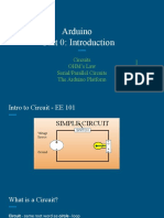 Arduino Unit 0: Introduction: Circuits OHM's Law Serial/Parallel Circuits The Arduino Platform