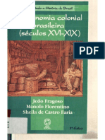 FRAGOSO, João FLORENTINO, Manolo FARIA, Sheila de Castro. A Economia Colonial Brasileira (Séculos XVI-XIX)
