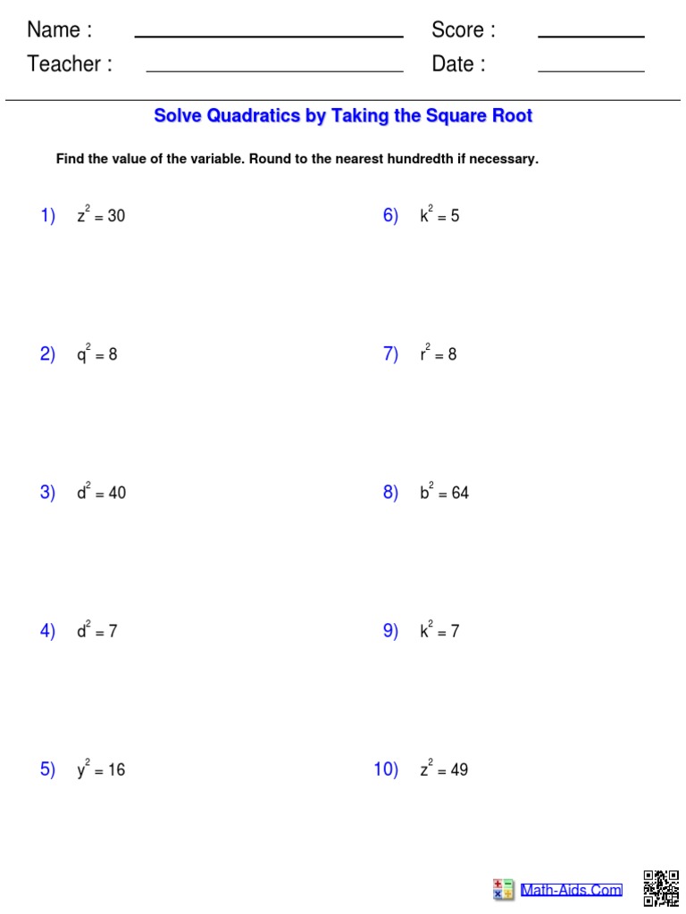 Name: Teacher: Date: Score:: Solve Quadratics by Taking The Square Root ...