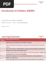 Intro To Podiatry Week 7 - Part 2 Nail Pathologies - Student Version