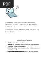 4 Functions of A Computer: A. Input-B. Output - C. Data Processing - D. Data and Information Storage