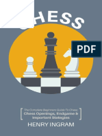 Chess_ the Complete Beginner's Guide to Playing Chess_ Chess Openings, Endgame and Important Strategies ( PDFDrive )