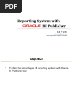 BI Publisher Reporting System With: Edi Yanto