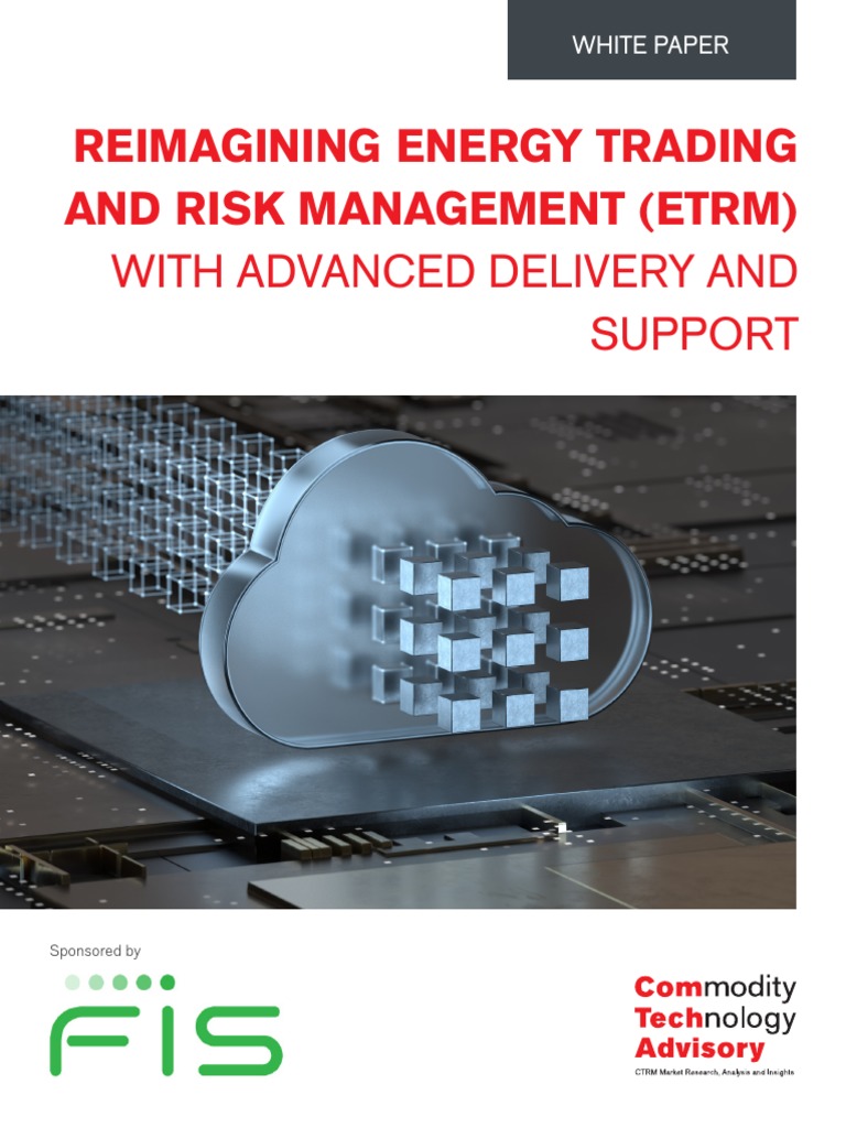 Reimagining Energy Trading and Risk Management ETRM With Advanced ...