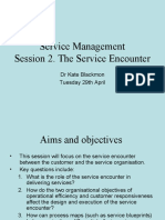 Service Management Session 2. The Service Encounter: DR Kate Blackmon Tuesday 29th April