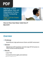 Download Presentation How Cisco IT Migrates Critical Applications from HP Superdome to Unified Computing System by Cisco IT SN50878296 doc pdf