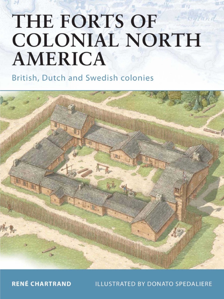 Fortress 101 - The Forts of Colonial North America - British, Dutch and ...
