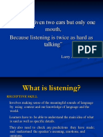 We Were Given Two Ears But Only One Mouth, Because Listening Is Twice As Hard As Talking