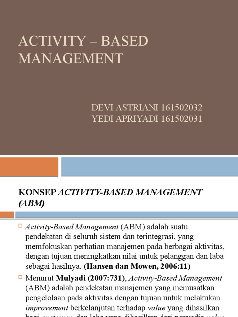Activity - Based Management: DEVI ASTRIANI 161502032 YEDI APRIYADI ...