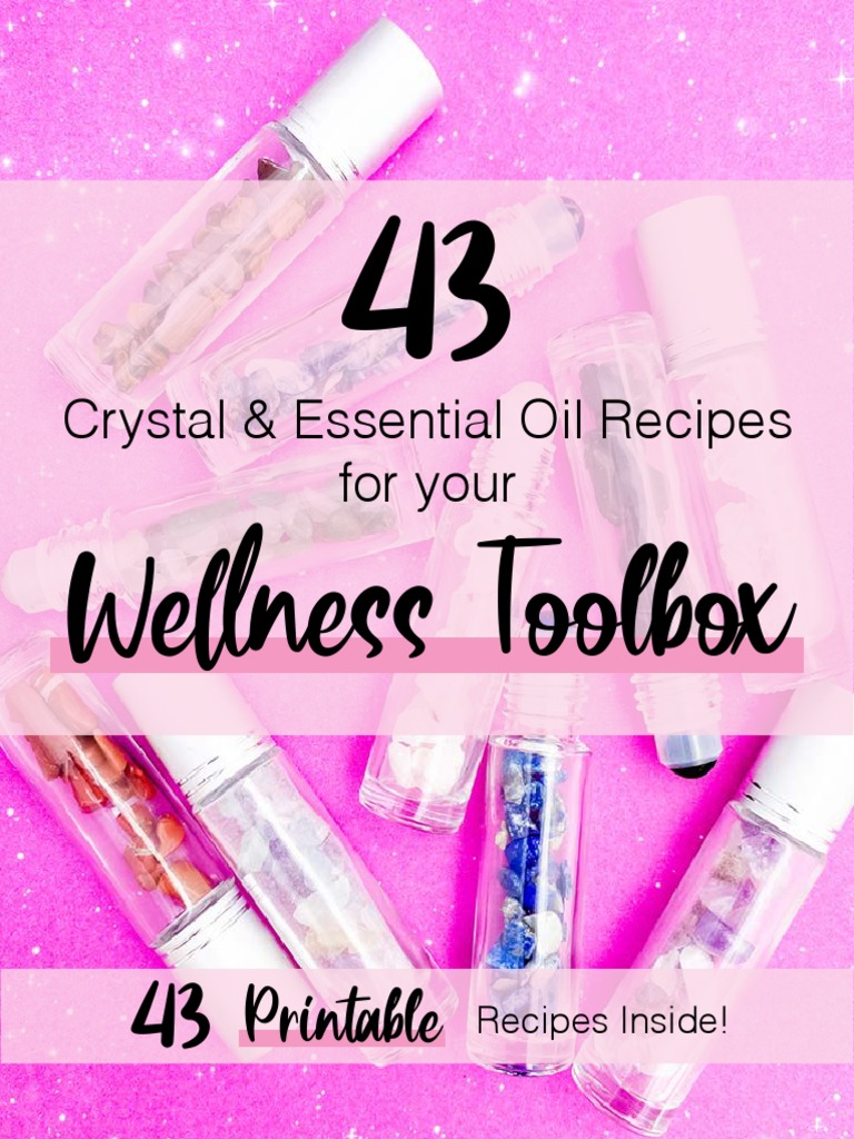 Crystal & Essential Oil Recipes For Your Wellness Toolbox PDF
