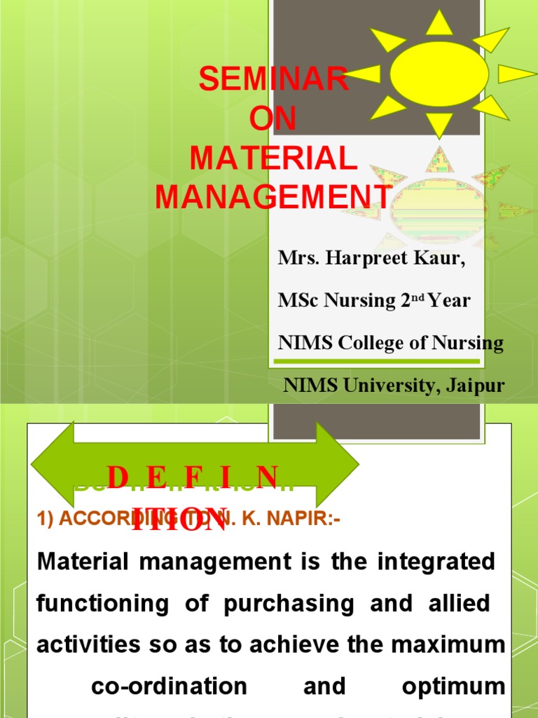 Seminar On Material Management Mrs. Harpreet Kaur, MSC Nursing 2 Year Nims College of Nursing