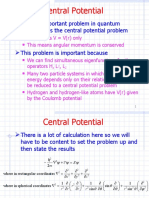 Central Potential: Another Important Problem in Quantum Mechanics Is The Central Potential Problem