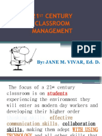 21 Century Classroom Management: By: Jane M. Vivar, Ed. D