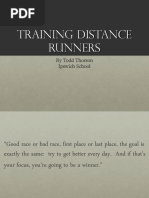 Training Distance Runners: by Todd Thorson Ipswich School