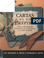 CARTAS de UN ESCÉPTICO Debates Sobre Temas Del Cristianismo Entre Un Creyente Y Su Padre Incrédulo - Gregory a., Edward K. Boyd