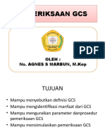 Pemeriksaan Gcs Pemeriksaan GCS: Oleh: Ns. Agnes S Marbun, M.Kep
