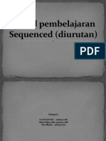 Model Pembelajaran Sequenced (Diurutan) - KELOMPOK 4 - UNIT 02 - Kurikulum Dan Pembelajaran